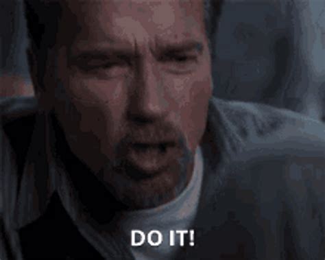 arnold do it now gif|do it now arnold schwarzenegger.